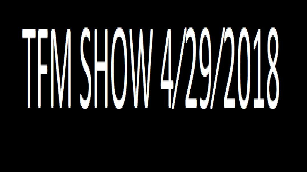 TFM SHOW 4⁄29⁄2018