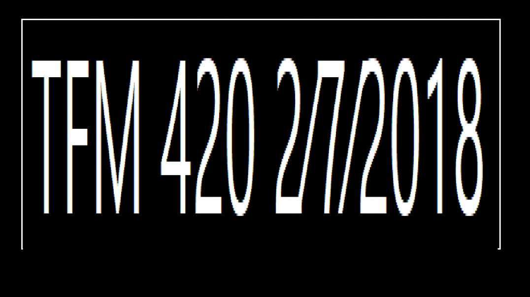 ⁣TFM 420 2⁄7⁄2018