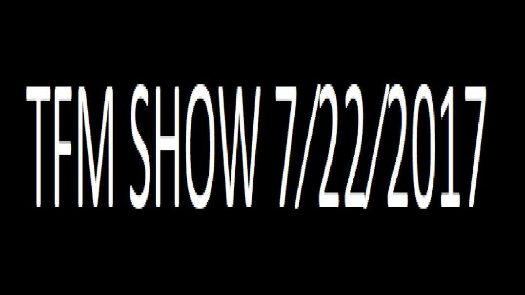 TFM SHOW 7⁄22⁄2017