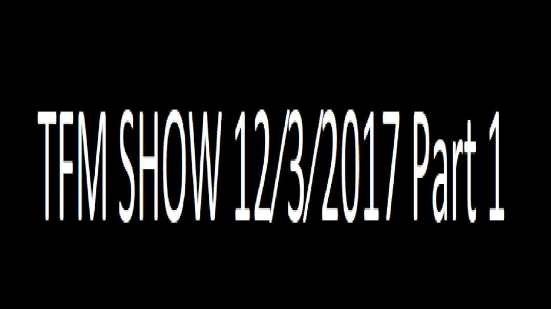 TFM SHOW 12⁄3⁄2017 Part 1