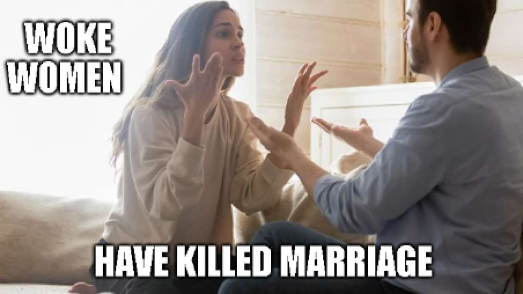 Woke Women Have Killed Marriage