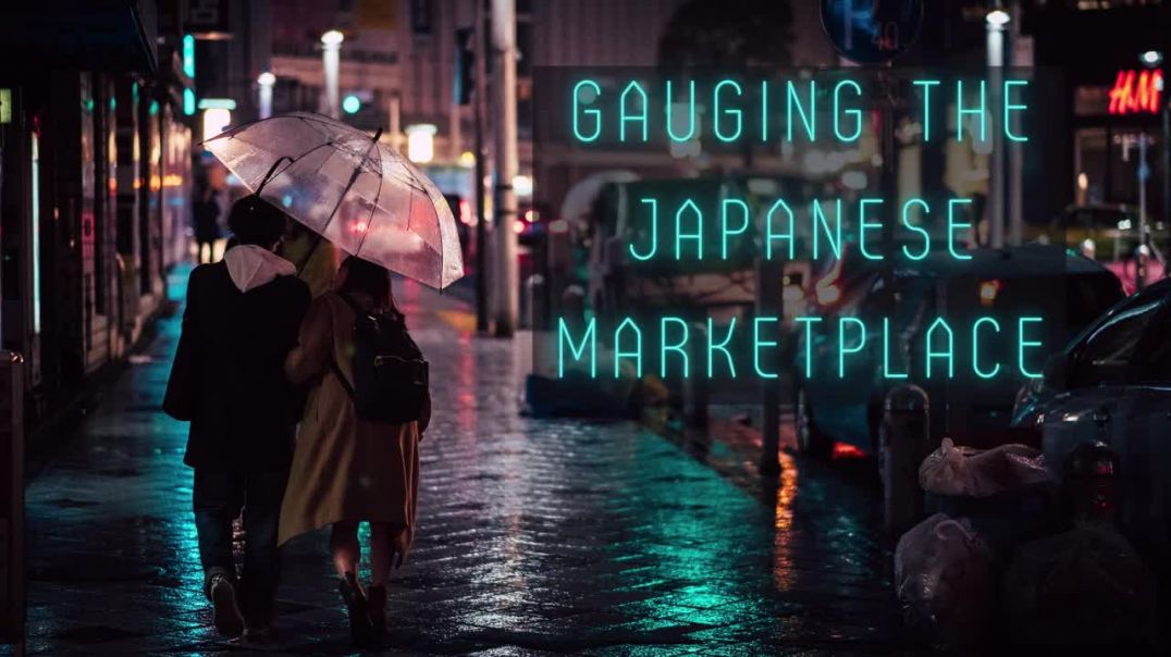 Gauging the Japanese Marketplace