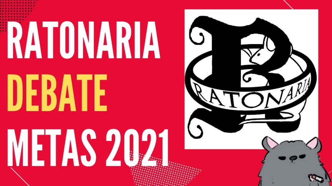 Ratonaria, Debate, Metas 2021