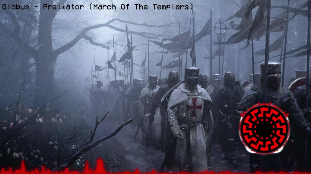 Globus - Preliator (March Of The Templars)