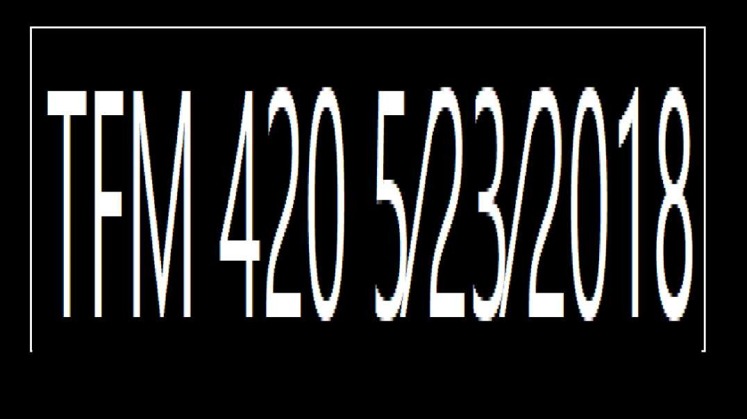 ⁣TFM 420 5⁄23⁄2018