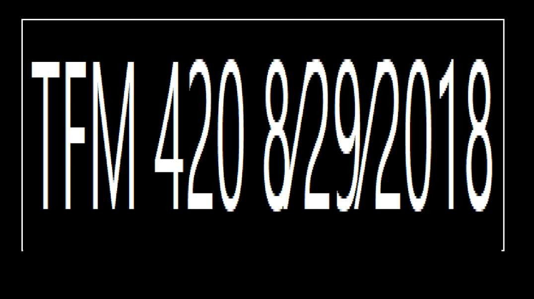 ⁣TFM 420 8⁄29⁄2018