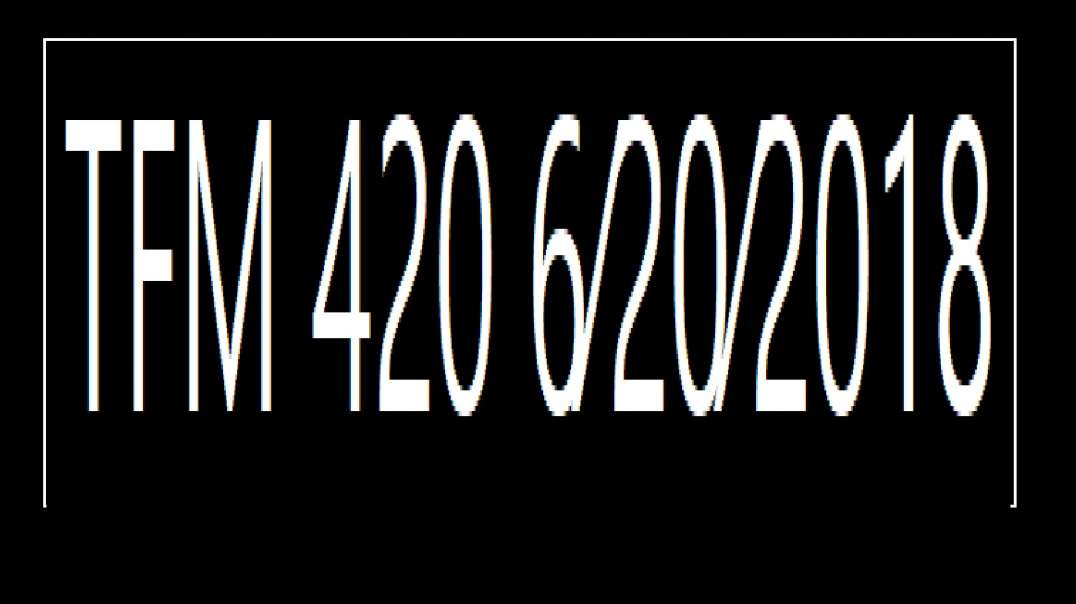 ⁣TFM 420 6⁄20⁄2018