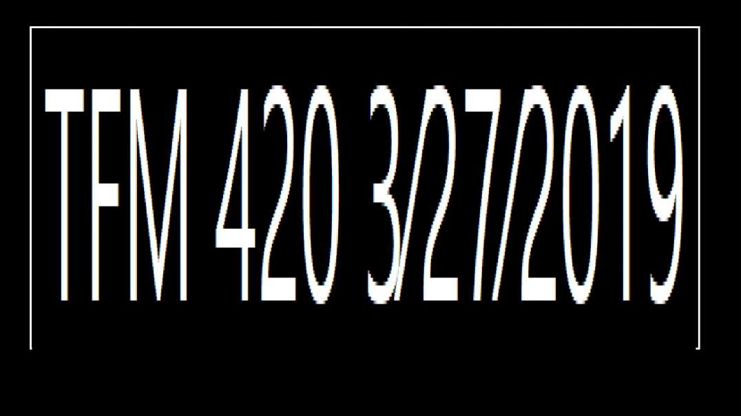 ⁣TFM 420 3⁄27⁄2019