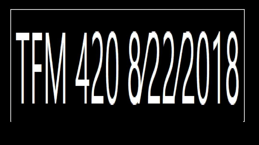 ⁣TFM 420 8⁄22⁄2018