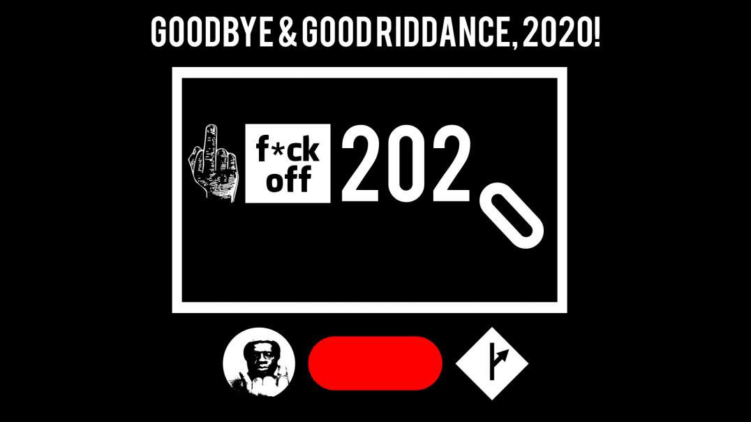 #MGTOW: Forget 2020...Go 'Red-Pilled' In 2021... (Last Post Of 2020)