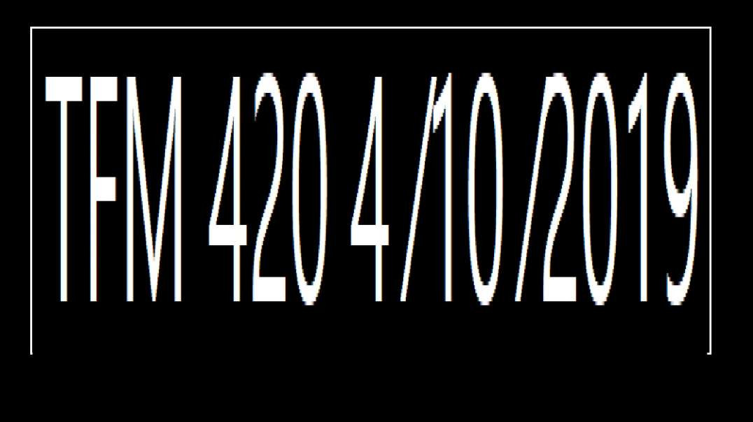 ⁣TFM 420 4 ⁄10 ⁄2019