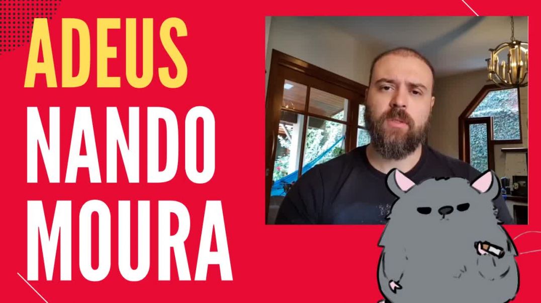 Adeus Nando Moura, abrir empresa e o mundo contra o Brasil.