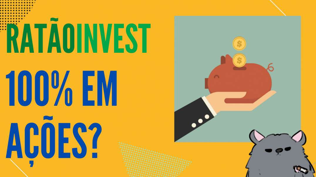 RatãoInvest 100% em ações?