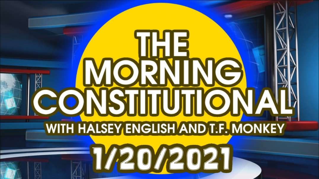 The Morning Constitutional: 1/20/2021