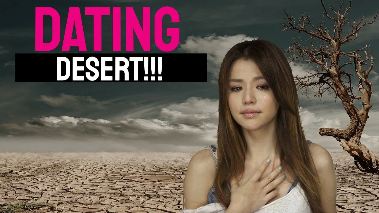 Dating Desert???