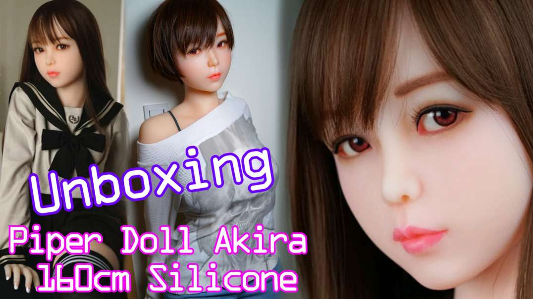 Unboxing Piper Doll Akira 160 Silicone Uncensored