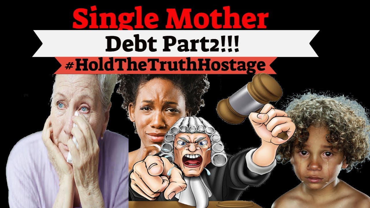 SINGLE Mothers Living Debt: Part 2