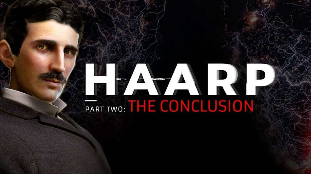 HAARP (PT.2) The Plan