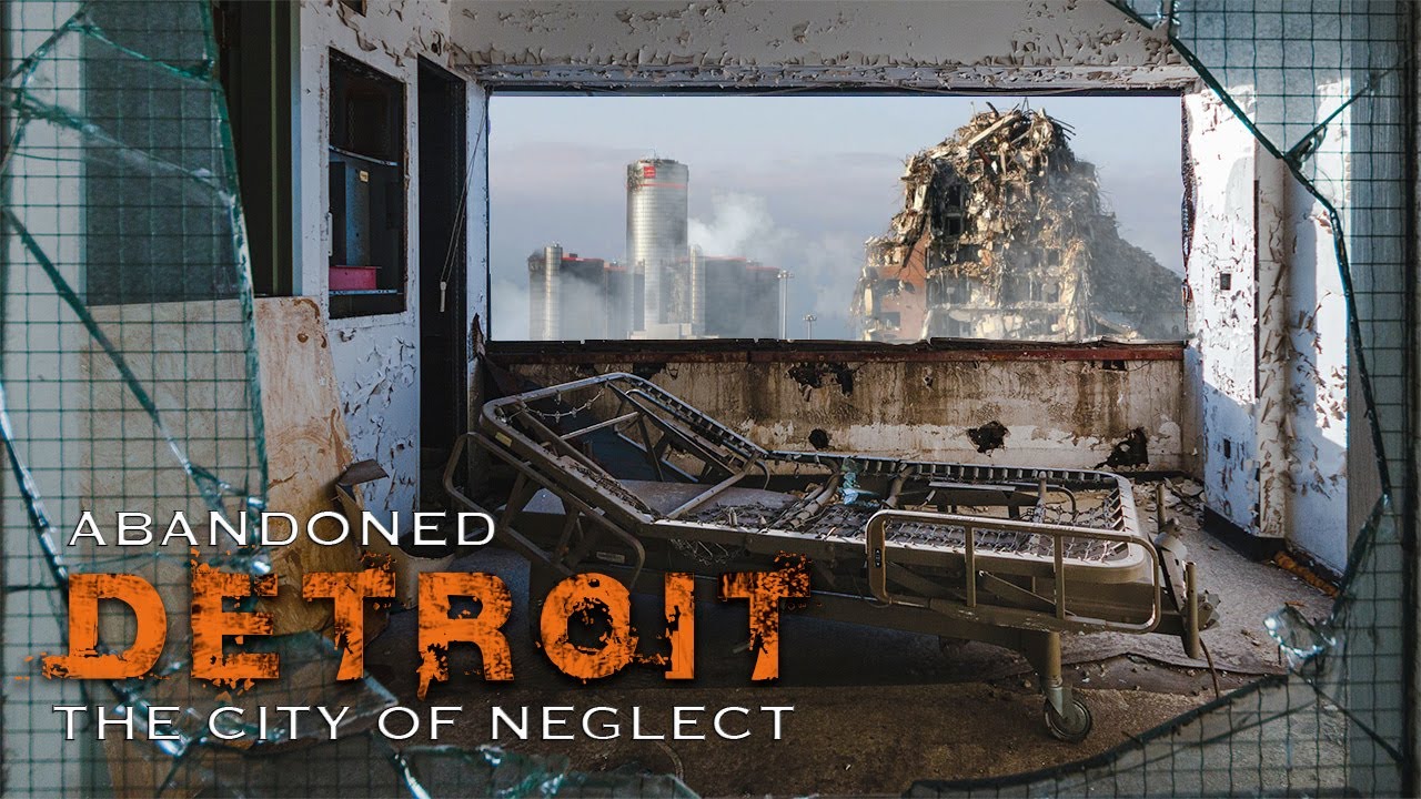 Abandoned Detroit - The City of Neglect (Documentary)