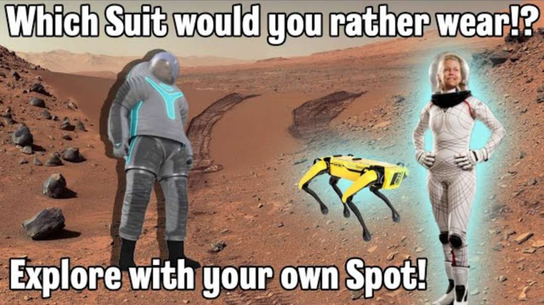 Which suit would a SpaceX colonist wear on Mars_  And your own pet bot_  NASA is working on it