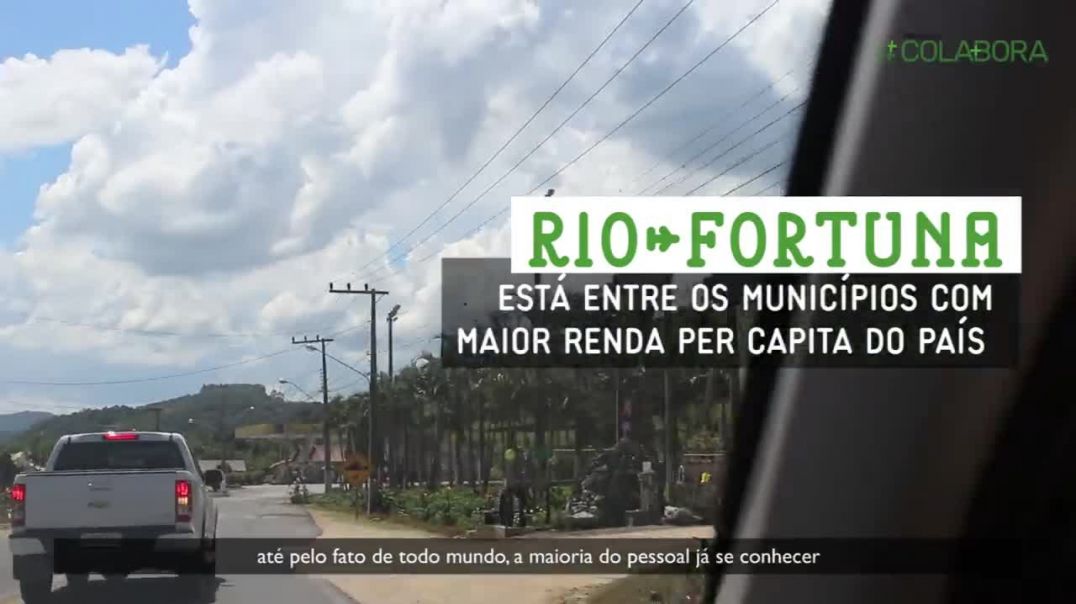 Extremos do Brasil: Rio Fortuna, a cidade com só 17 pobres