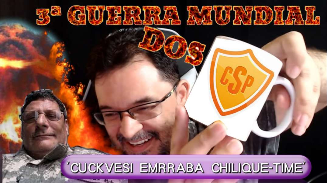 3ª GUERRA MUNDIAL DOS CSPs, Chilique-Time VS Pauno Cuckvesi