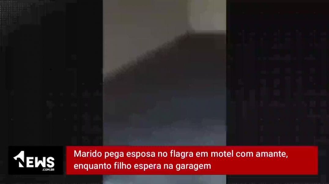 Marido pega esposa no flagra em motel com amante, enquanto filho espera na garagem