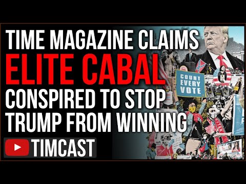 TIME Magazine Claims An Elite Cabal Conspired To Stop Trump From Winning, Manipulating Laws And News