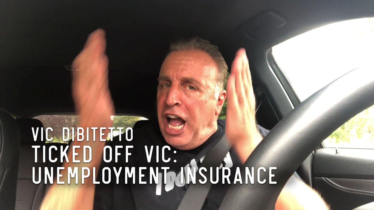 Ticked Off Vic: Unemployment Insurance | VicDiBitetto.net