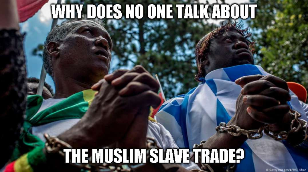 Why Does No One Talk About The Muslim Slave Trade?