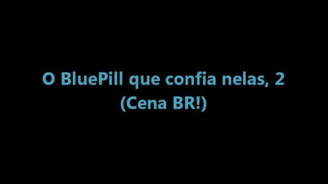 O BluePill que confia nel4s, 2 Um brinde! (Cena BR com um picador de gelo) RedPill MGTOW