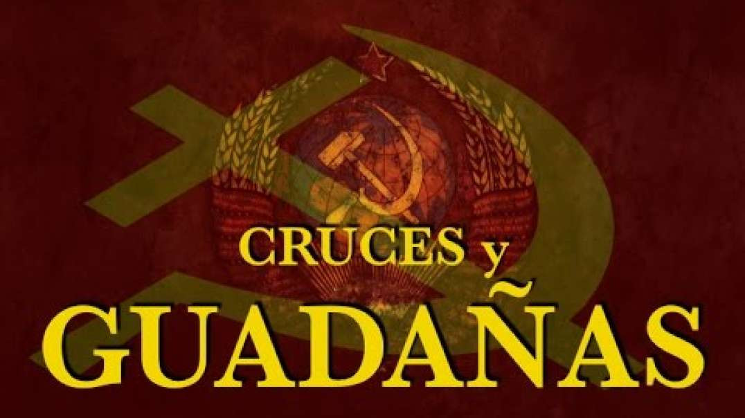 Cruces y guadañas “La relación entre la iglesia y el Comunismo“