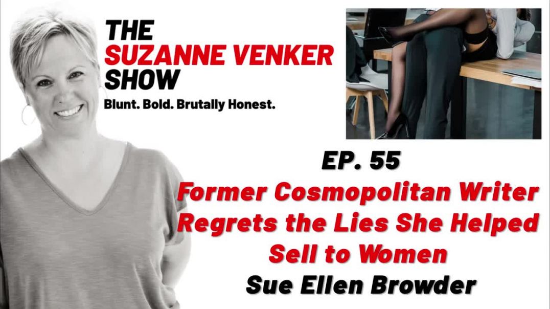 Group of 5 - File 1  Former Cosmopolitan Writer Regrets the Lies She Helped Sell to Women_ Sue Ellen Browder