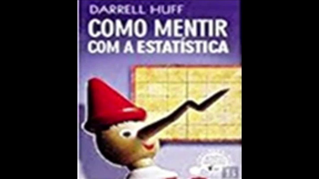 Como Mentir com Estatísticas - Darrel Huff, livro em análise