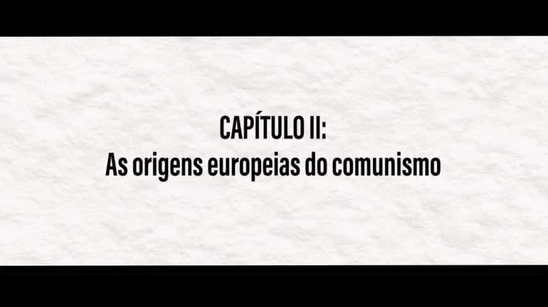 2 Como o Espectro do Comunismo está Governando Nosso Mundo.Série Especial Ep.2: As Origens