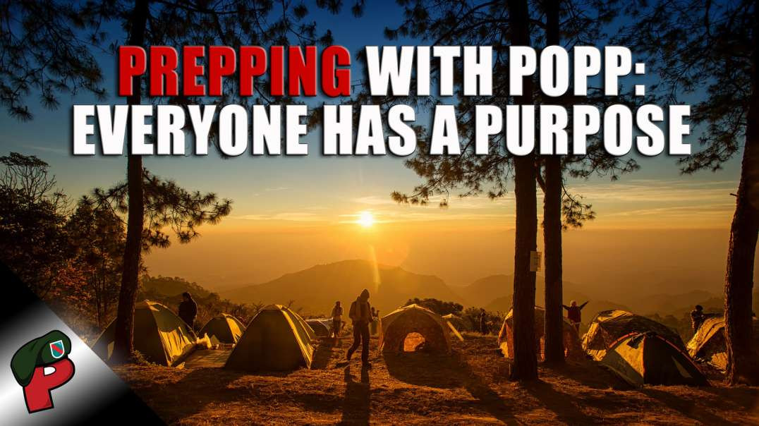 Prepping with Popp: Everyone Has a Purpose | Live From The Lair