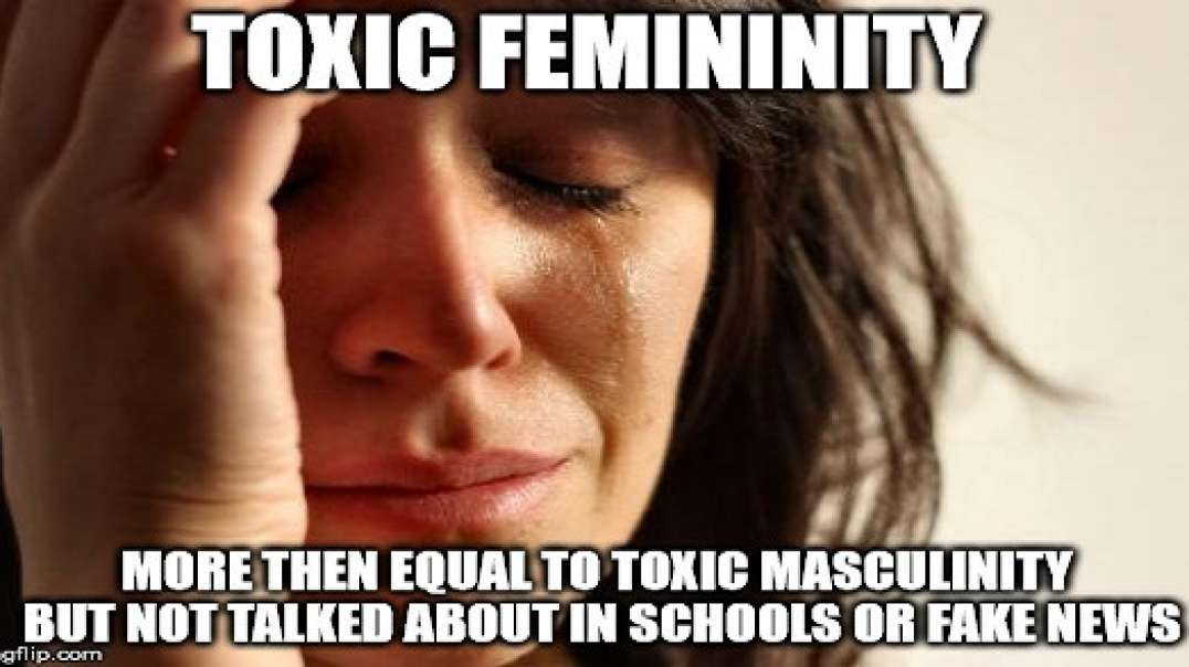 Can We Talk About Toxic Femininity? Nope