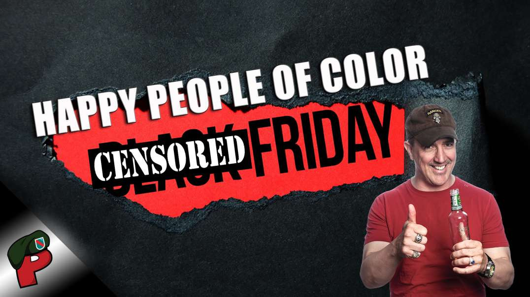 Happy People of Color Friday | Grunt Speak Live