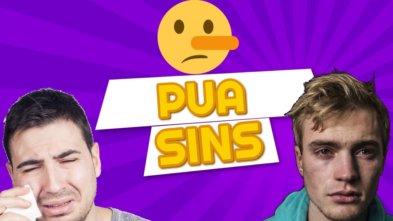 PUA SINS???