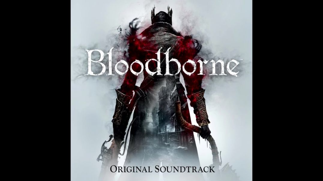 Bloodborne & The Old Hunters DLC Soundtrack