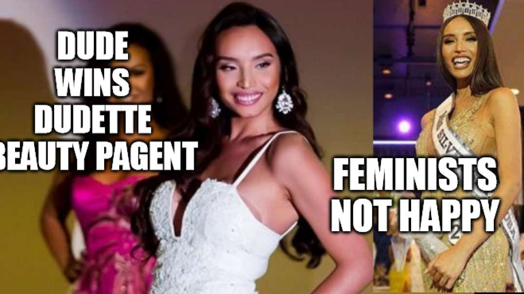 Dude Wins Dudette Beauty Pageant - Feminists Go Nuts