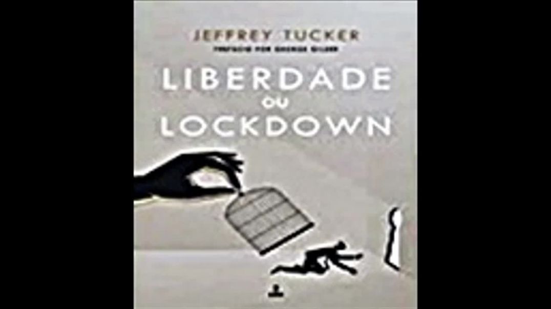 Liberdade ou Lockdown | Jeffrey Tucker, livro em análise