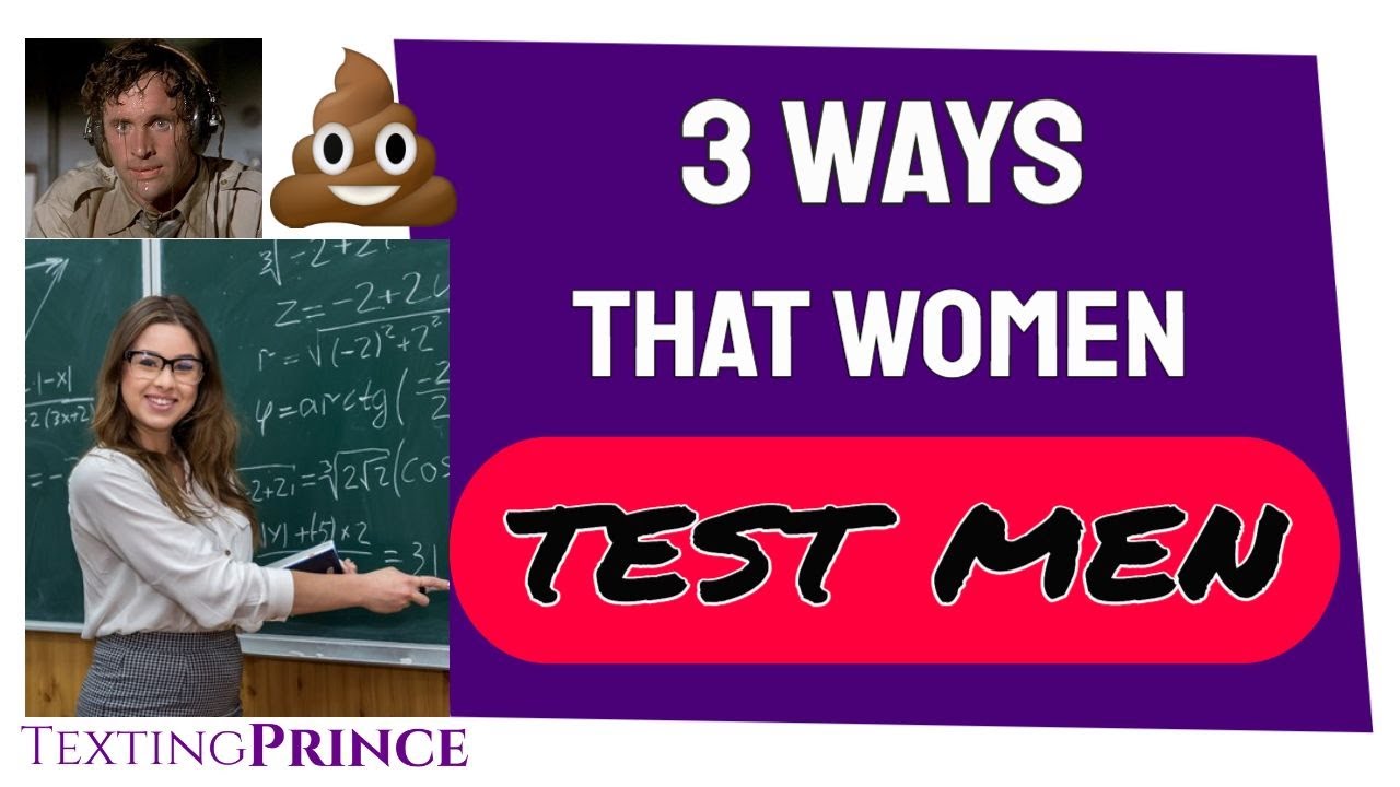 3 Ways That Women Test Men