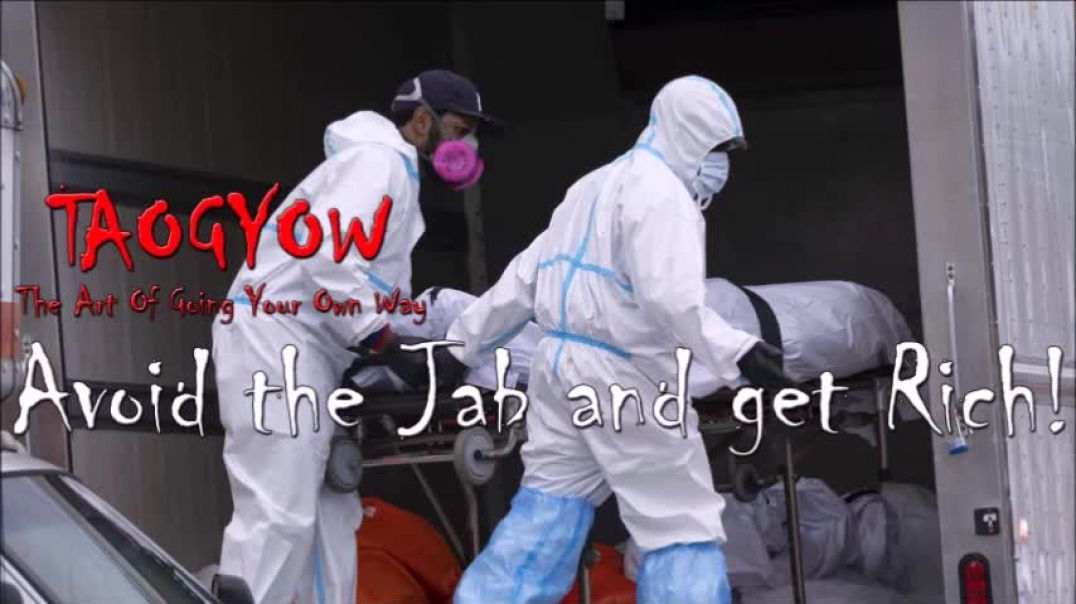 TAOGYOW - Avoid the Jab and get Rich!