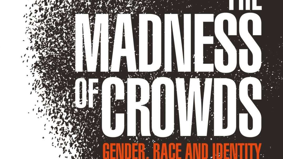 Grim Reads: Douglas Murray, The Madness Of Crowds - "Women"