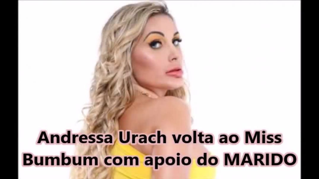 ANDRESSA URACH VOLTA AO MISS BUMBUM COM APOIO DO MARIDO!