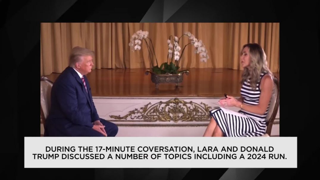 New Interview | Former President Donald Trump Talks 2024 Run with Lara Trump