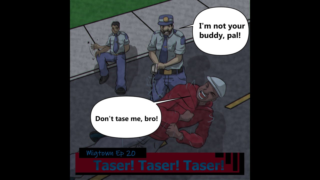 Migtown Episode 020 Drexel vs TASER TASER TASER