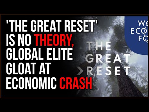 The Great Reset Was NEVER Just A Theory, The Global Elite Are GLOATING As The Economy Collapses