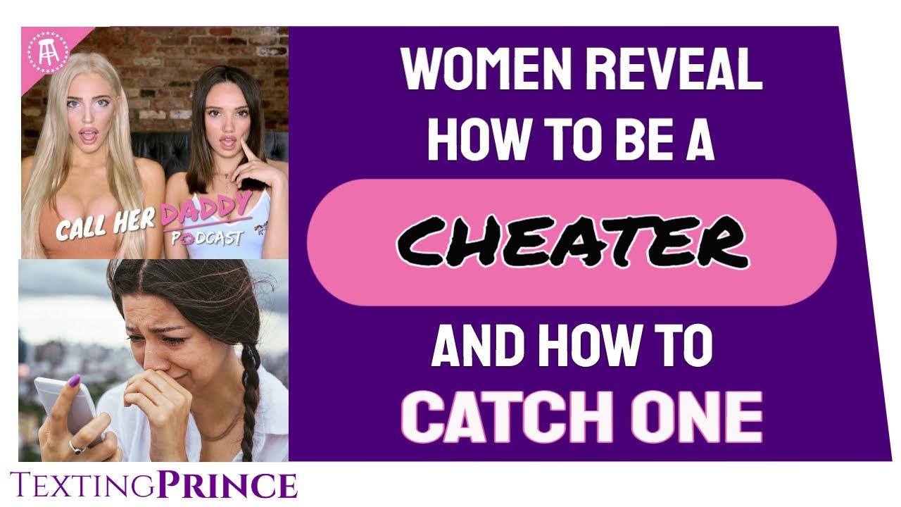 Women Reveal How to Cheat and How to Catch a Cheater